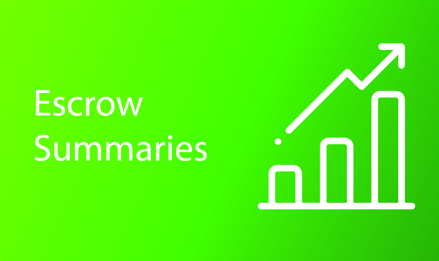 Escrow Summaries