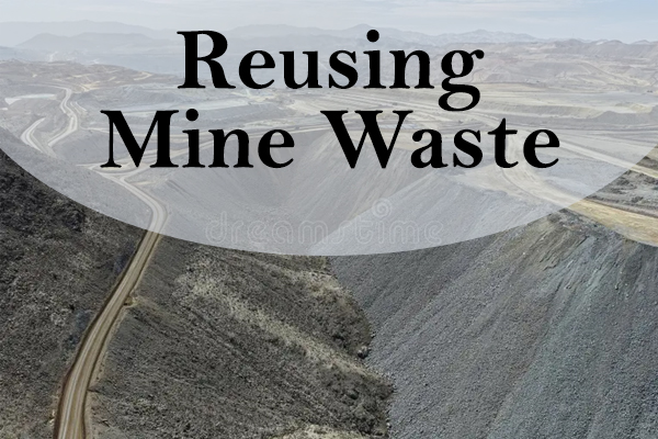 Reusing Mine Waste