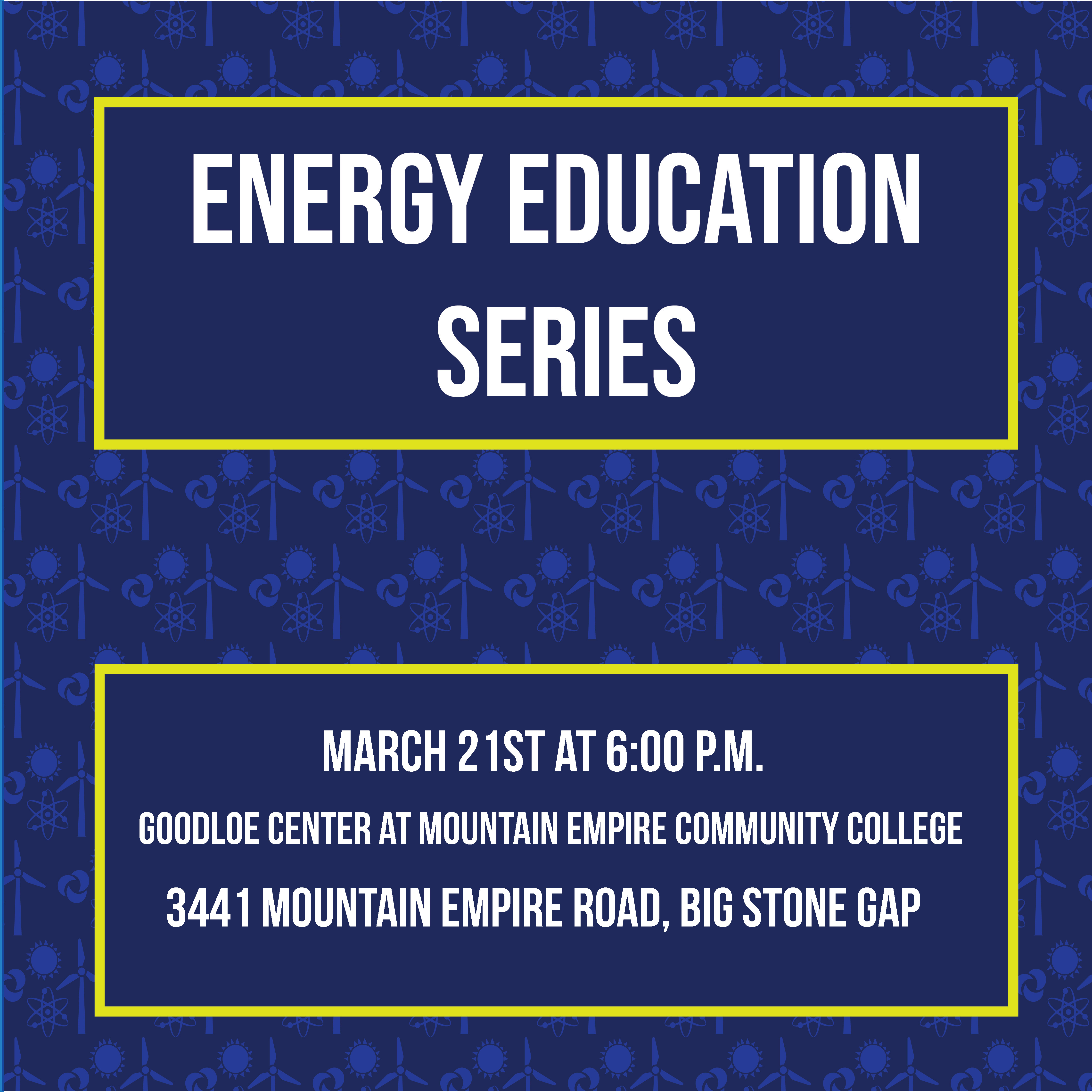Energy Education Serires Date of March 21 at 6PM